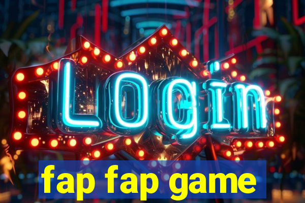 fap fap game